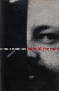Behold_the_man_(Moorcock_novel_-_cover_art)